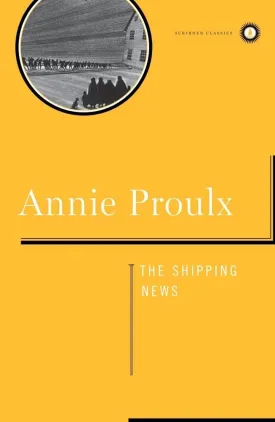 Shipping News: A Novel (Scribner Classics) Hardcover  Special Edition, May 10, 1999